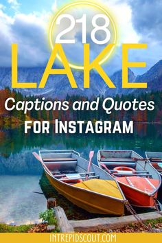 two boats sitting on top of a lake next to the words 278 lake captions and quotes for instagram