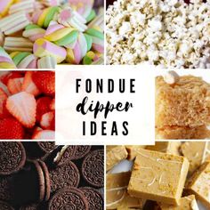 the collage shows different types of food and desserts with text overlay that reads, fondue dipper ideas