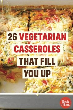 vegetarian casseroles that fill you up are the best way to eat them in less than 20 minutes