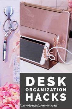 Desk Organization Ideas (For The Most Organized Desk Ever)