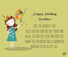 Happy Bday Brother From Sister, Big Brother Birthday Quotes From Sister, Happiest Birthday Brother Wishes, Birthday Message Brother, Happy Brothers Day Wishes From Sister, Happy Birthday My Brother Quotes, Happy Birthday Brother Quotes From Sister, Birthday Blessings For Brother, Happy Birthday To Brother From Sister