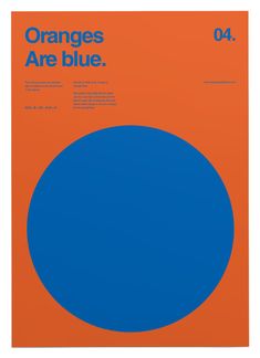 an orange and blue poster with the words oranges are blue on it's side