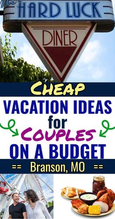 a sign that says cheap vacation ideas for couples on a budget branon, mo