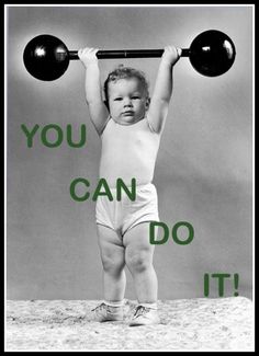 a baby is lifting a barbell with the words you can do it above him