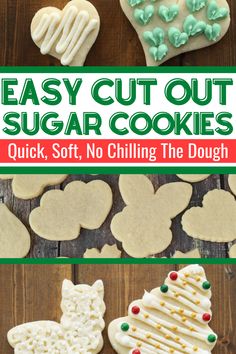 easy cut out sugar cookies that are so soft, no chilling the dough is needed