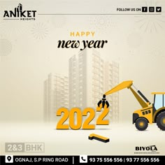 an advertisement for a new year's construction site, with a bulldozer in the foreground