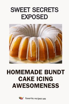 an advertisement for a bundt cake with the words sweet secrets exposed