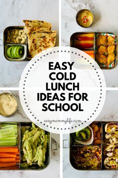 four different pictures with the words easy cold lunch ideas for school