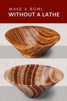 three bowls with different designs on them and the words make a bowl without a lathe