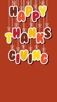 the words happy thanks giving are hanging from strings with bows and hearts on them, against an orange background