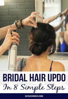 a woman is getting her hair done in front of a mirror with the caption, bridal hair updo in 8 simple steps