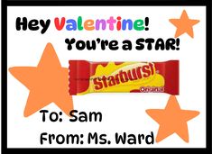 a star candy bar with the words, hey valentine you're a star to sam from ms ward