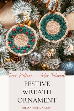 festive wreath ornament hanging from a christmas tree with text overlay that reads free pattern