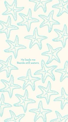 a card with blue starfishs and the words he leads me beside still waters