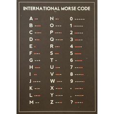 the international morse code is displayed on a black background