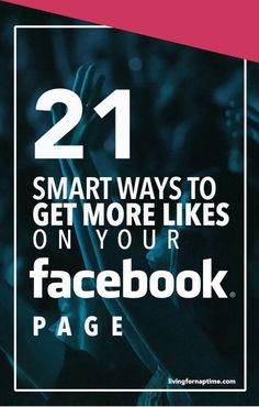 facebook page with the text 21 smart ways to get more likes on your facebook page