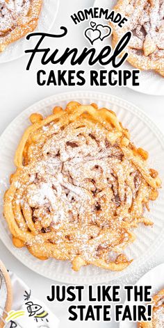 some kind of funnel cake on a plate with the words homemade funnel cakes recipe just like the state fair