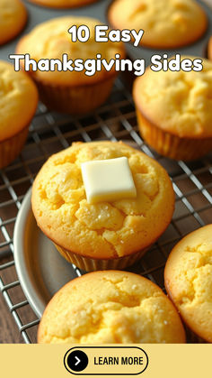 some muffins on a cooling rack with the words, 10 easy thanksgiving sides