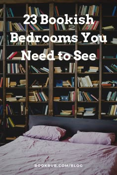 a bed sitting in front of a bookshelf filled with books and text overlay that reads, 23 bookish bedroom you need to see