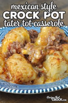 mexican style crock pot tater tot casserole on a blue and white plate