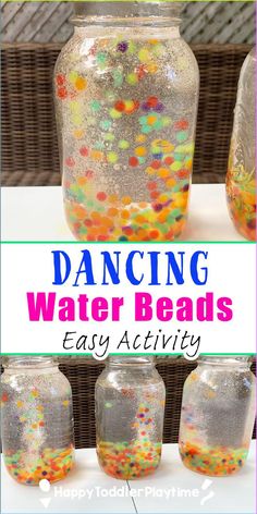 a jar filled with water beads next to four jars full of colorful liquid and the words, dancing water beads easy activity