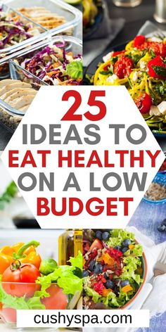 25 ideas to eat healthy on a low budget - cushys spa, beauty and more