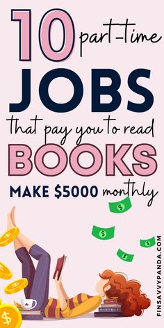 a woman laying on the ground with money coming out of her feet and text reading 10 part time jobs that pay you to read books make $ 500