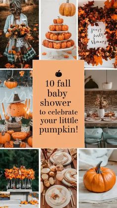 a collage of pumpkins and baby shower pictures with text overlay that reads, 10 fall baby shower to celebrate your little pumpkin