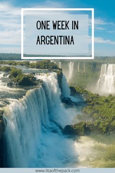 igua falls in argentina with the words one week in argentina overlaying it