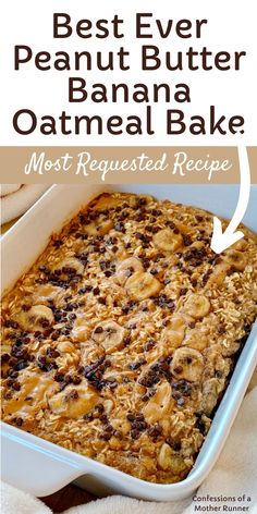 the best ever peanut butter banana oatmeal bake in a baking dish