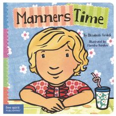 Manners start with a smilethen you add the words. There are polite words to use when you greet someone, ask for something, or (oops!) make a mistake. There's even a nice way to say no. This book gives toddlers a head start on manners, setting the stage for social skills that will last a lifetime.  Author: Elizabeth Verdick;  Illustrator: Marieka Heinlen;  Board book;     baby books  small books  infant books  baby first books  my first book  baby book set  board book sets for toddlers   baby boo Ways To Say Said, Stem Curriculum, Teaching Manners, Good Manners, Words To Use, Sharing Time, Positive Behavior, Board Book, Toddler Books