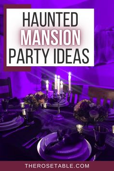 a purple table with candles and plates on it, in front of the words'haunted mansion party ideas '