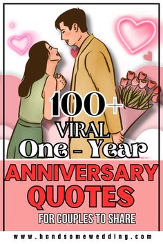 an anniversary quote with the words 100 + virtual one - year anniversary quotes for couples to share