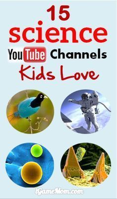 the book cover for 15 science youtube tube channels kids love with pictures of different objects