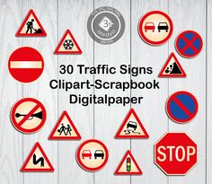 various traffic signs on a wooden surface with the words'30 traffic signs clipart - scrapbook digitalpaper '