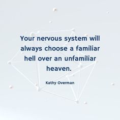 a quote from kathy overman about the nervous system