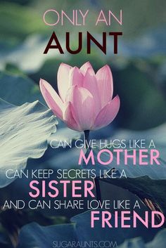 a pink flower sitting on top of a green leaf covered waterlily pond with the words, only an aunt can give us like a mother