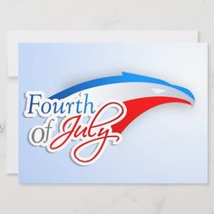 a greeting card with the words fourth of july written in red, white and blue