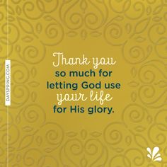 a card with the words thank you so much for letting god use your life for his glory