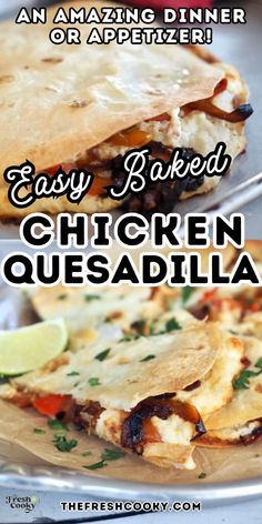 an easy baked chicken quesadilla recipe with the title overlaying it