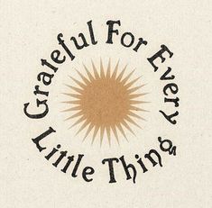 the grateful for every little things logo is shown in black and brown on a white background