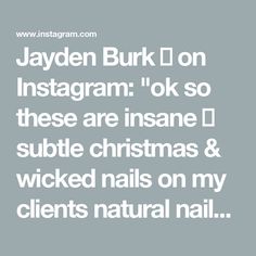 Jayden Burk 🍒 on Instagram: "ok so these are insane ✨ 

subtle christmas & wicked nails on my clients natural nails 🤯

⚜️ @by.chloenails inspooo with a twist

#christmasnails #nailsofinstagram #wickednails"