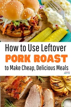 how to use leftover pork roast to make cheap, delicious meals