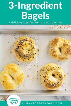 three bagels on a baking sheet with the title 3 - ingredient bagsel's