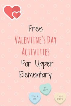 valentine's day activities for upper elementary students with free printables on them