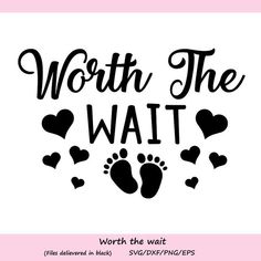 Worth the wait SVG, Newborn Svg, Baby Boy svg, Baby Girl Svg, Baby Svg, New baby Svg, Silhouette Fil Baby Name Tattoos, Bebe Shower, Newborn Svg, Baby Boy Svg, Cricut Baby, Circuit Projects, Baby Svg, Cricut Craft Room