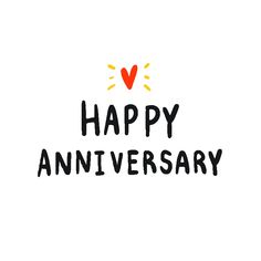 the words happy anniversary written in black ink on a white background with a red heart