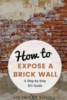 a brick wall with the words how to expose a brick wall