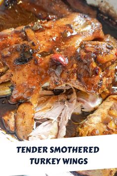 tender smothered turkey wings in a pan with text overlay that reads tender smothered turkey wings