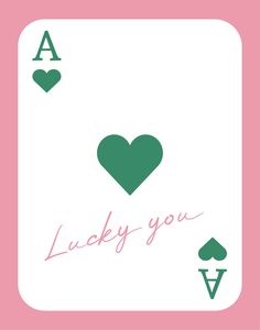 a card with the words lucky you and two hearts in green, on a pink background